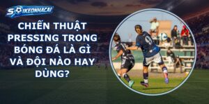 Chiến Thuật Pressing