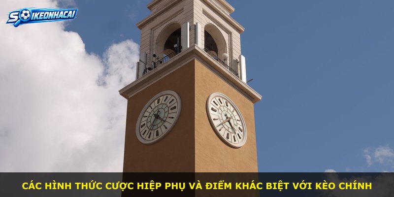 Các hình thức cược hiệp phụ và điểm khác biệt với kèo chính