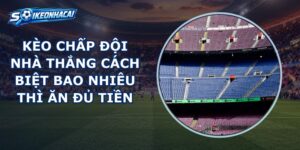 Kèo Chấp Đội Nhà