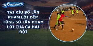 Tài Xỉu Số Lần Phạm Lỗi